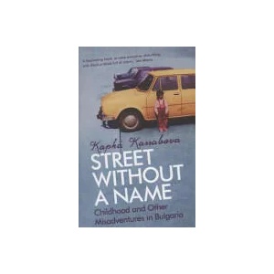 Street Without A Name | Kapka Kassabova (ISBN: 9781846271243)
