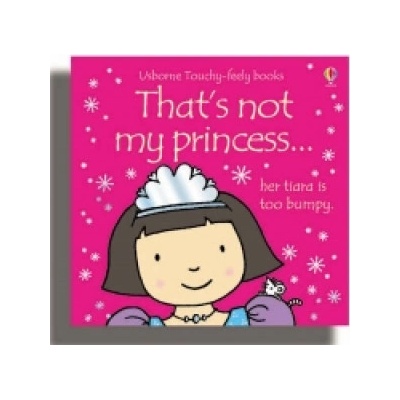 That´s Not My Princess - F. Watt