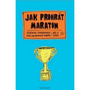 Jak prohrát maraton
