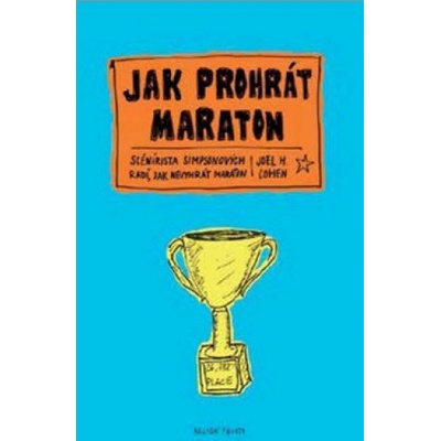 Jak prohrát maraton