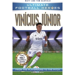 Vinicius Junior (Ultimate Football Heroes - The No. 1 football series) | Matt & Tom Oldfield, Ultimate Football Heroes (ISBN: 9781789464931)