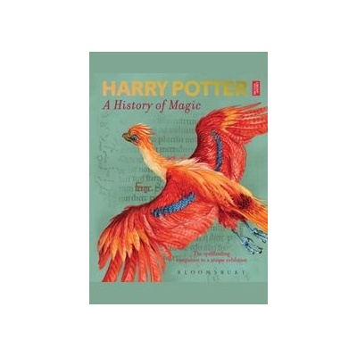 Harry Potter - A History of Magic - The Book of the Exhibition British LibraryPaperback / softback