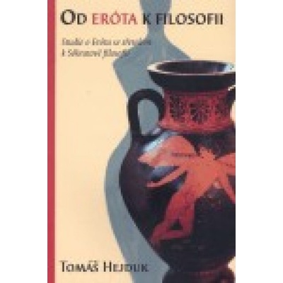 Od Eróta k filosofii - Tomáš Hejduk