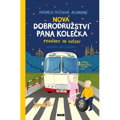 Michaela Mlíčková Jelínková Nová dobrodružství pana Kolečka
