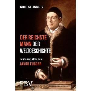 Der reichste Mann der Weltgeschichte | Almuth Braun (ISBN: 9783959728379)