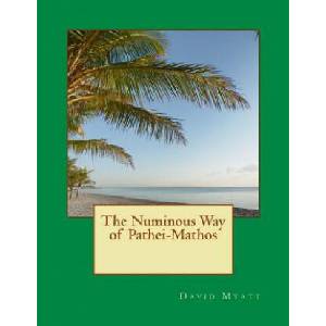 The Numinous Way of Pathei-Mathos | David Myatt (ISBN: 9781484096642)