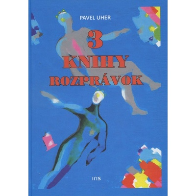 3 Knihy rozprávok - Pavel Uher