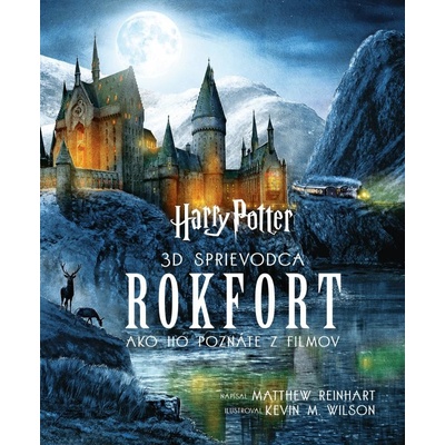 Harry Potter - Rokfort - Matthew Reinhart, Kevin M. Wilson ilustrácie