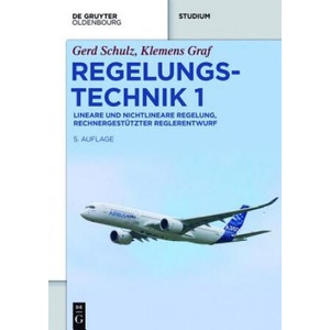 Regelungstechnik 1 | Gerd Schulz, Klemens Graf (ISBN: 9783110414455)