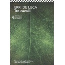 Tre cavalli