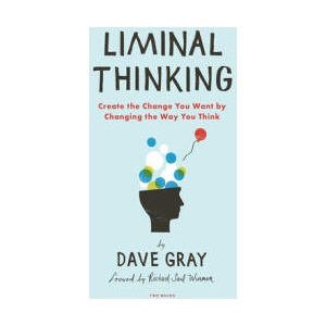 Liminal Thinking | Gray (ISBN: 9781933820460)