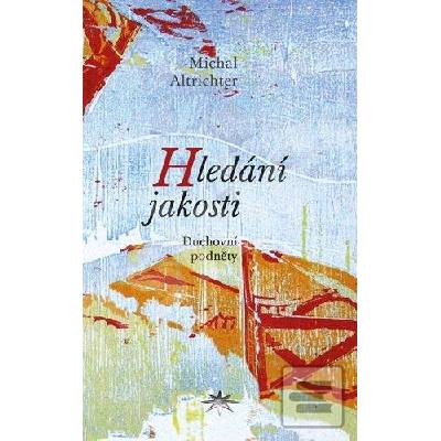 Hledání jakosti - Duchovní podněty