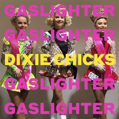 Dixie Chicks - Gaslighter CD