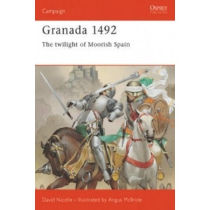 Granada 1492 | David Nicolle (ISBN: 9781855327405)