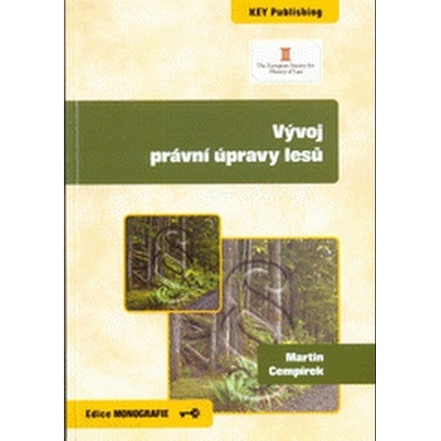Vývoj právní úpravy lesů - Cempírek Martin