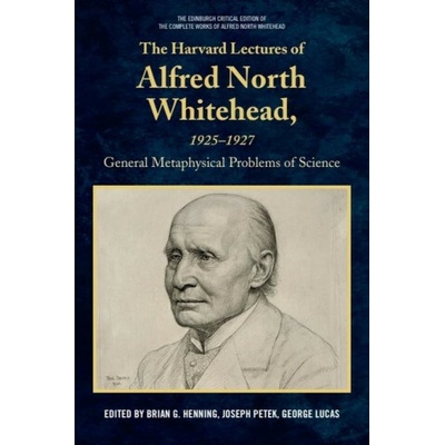 The Harvard Lectures of Alfred North Whitehead, 1925 - 1927