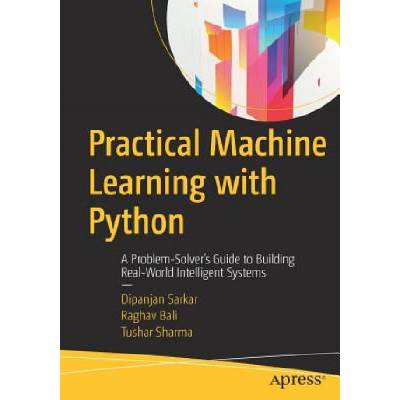 Practical Machine Learning with Python