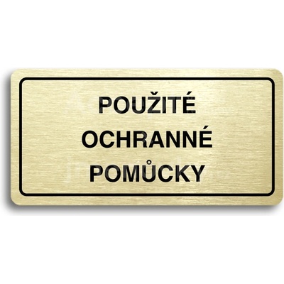 ACCEPT Piktogram POUŽITÉ OCHRANNÉ POMŮCKY - zlatá tabulka - černý tisk