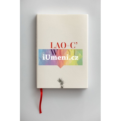 Lao-c´ – Wu Yi | Lao-c´, Berta Krebsová, Oldřich Král