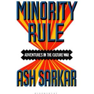Minority Rule | Ash Sarkar (ISBN: 9781526648334)