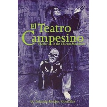 El Teatro Campesino: Theater in the Chicano Movement Broyles-Conzalez YolandaPaperback