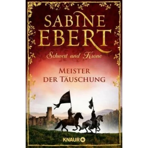 Schwert und Krone - Meister der Täuschung | Sabine Ebert (ISBN: 9783426520161)