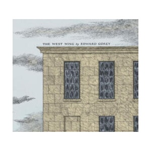 EDWARD GOREY THE WEST WING | Edward Gorey (2021)