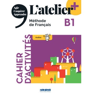 L'atelier + niv . B1 (édition 2022) - Cahier + didierfle. app | Marie-Noëlle Cocton, Emilie Pommier, Delphine Ripaud, Marie Rabin (ISBN: 9782278108282)