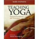 Teaching Yoga: Essential Foundations and Tech... - Mark Stephens
