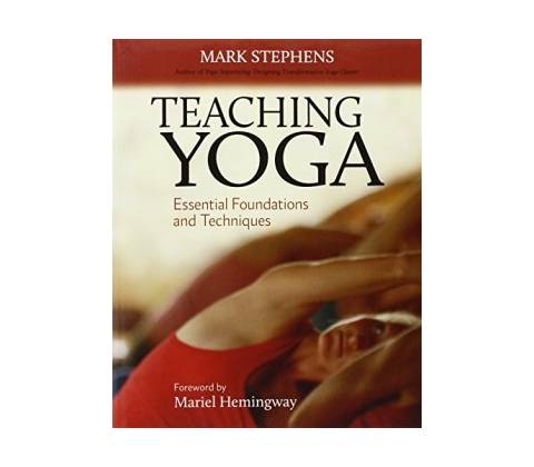 Teaching Yoga: Essential Foundations and Tech... - Mark Stephens