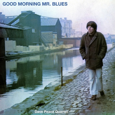 Dave Peace Quartet - GOOD MORNING MR BLUES Vinyl