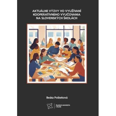 Aktuálne výzvy vo využívaní kooperatívneho vyučovania na slovenských školách