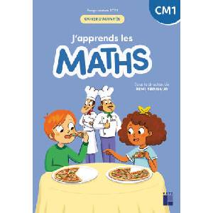 J'apprends les Maths CM1 Cahier d'activités - Programmes 2026 | Rémi Brissiaud, Pierre Clerc, François Lelièvre, André Ouzoulias, Luc Tiennot (2026)