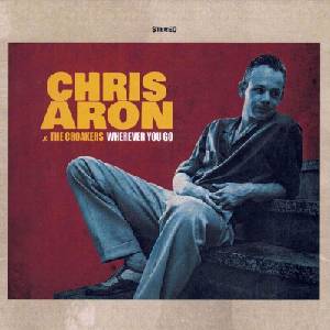 Chris Aron & The Croakers - Wherever You Go (LP) (4016030001074)