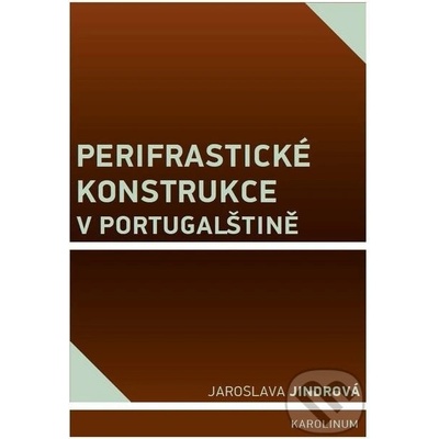 Perifrastické konstrukce v portugalštině - Jaroslava Jindrová