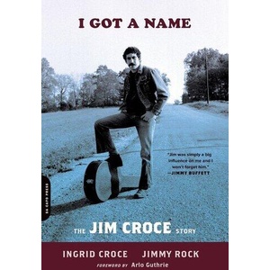 I Got a Name | Ingrid Croce, Jimmy Rock (ISBN: 9780306821783)