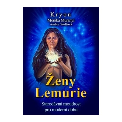 Ženy Lemurie -Starodávná moudrost pro moderní dobu