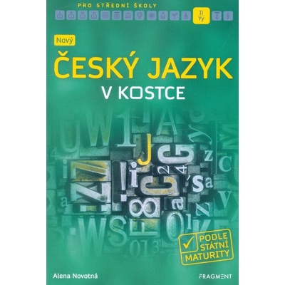 Nový český jazyk v kostce pro SŠ - Alena Novotná