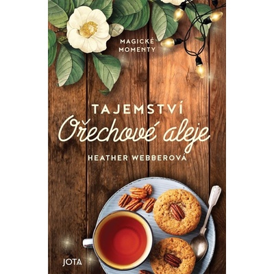 Tajemství Ořechové aleje - Heather Webberová