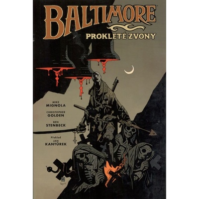Baltimore 2 - Prokleté zvony - Mignola, Christopher Golden Mike