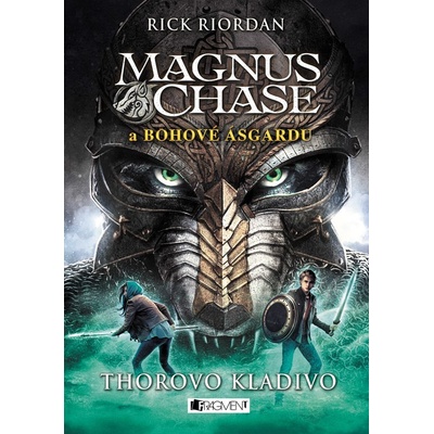 Magnus Chase a bohové Ásgardu Thorovo kladivo - Rick Riordan