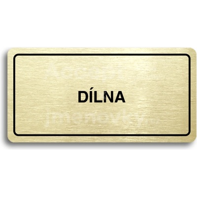 ACCEPT Piktogram DÍLNA - zlatá tabulka - černý tisk