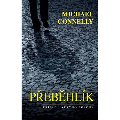 Michael Connelly - Přeběhlík