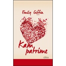 Kam patríme - Emily Giffin