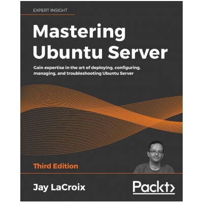 Mastering Ubuntu Server | Jay LaCroix