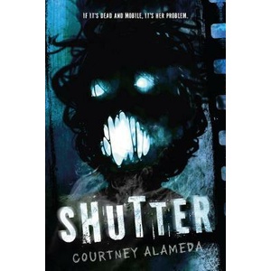 Shutter | Courtney Alameda (ISBN: 9781250079961)