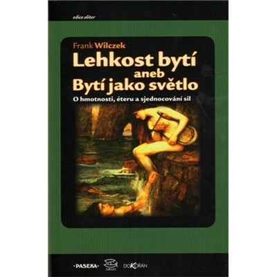 Lehkost bytí aneb Bytí jako světlo