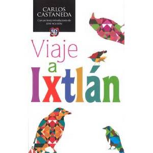 VIAJE A IXTLAN | CASTANEDA, CARLOS (2014)