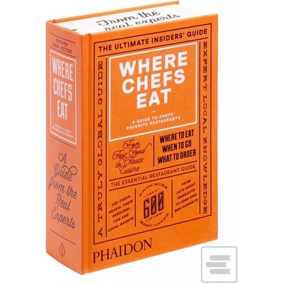 Where Chefs Eat: A Guide to Chefs' Favorite Restaurants