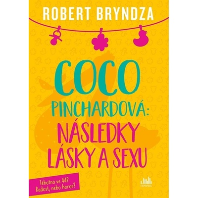 Coco Pinchardová Následky lásky a sexu - Robert Bryndza